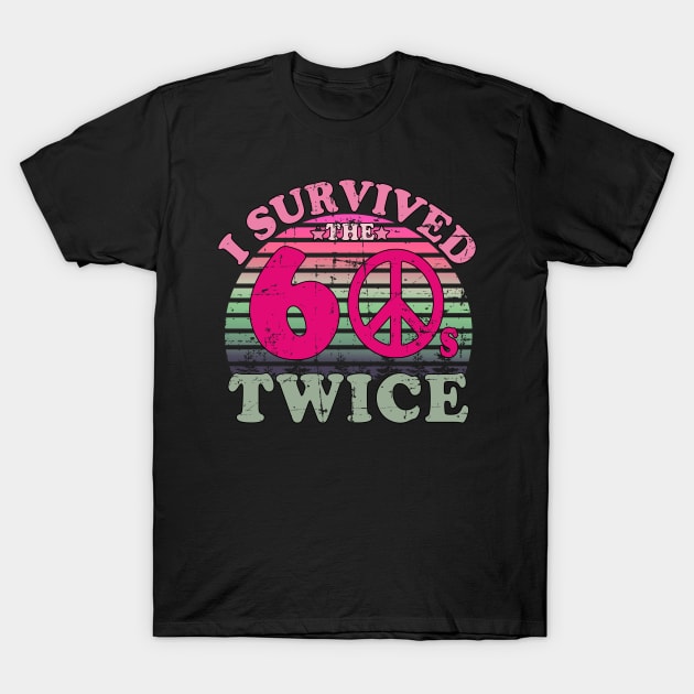 i survived the sixties twice T-Shirt by sk99